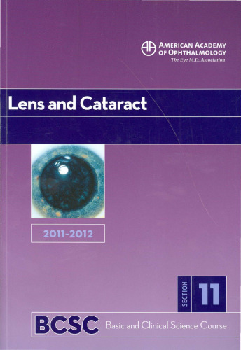 2011-2012 Basic and Clinical Science Course, Section 11: Lens and Cataract (Basic & Clinical Science Course)  