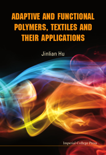 Adaptive and Functional Polymers, Textiles and Their Applications  