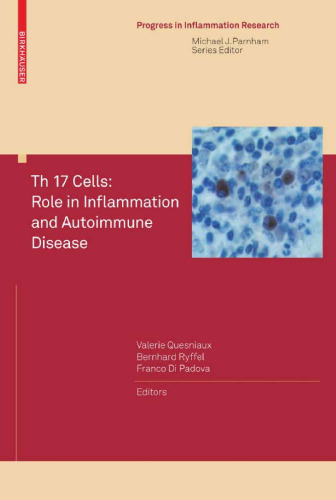 Th 17 Cells: Role in Inflammation and Autoimmune Disease (Progress in Inflammation Research)  