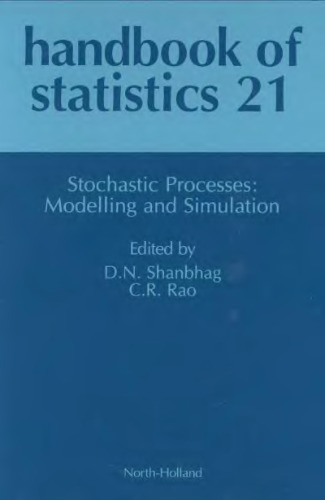 Handbook of Statistics 21: Stochastic Processes: Modeling and Simulation