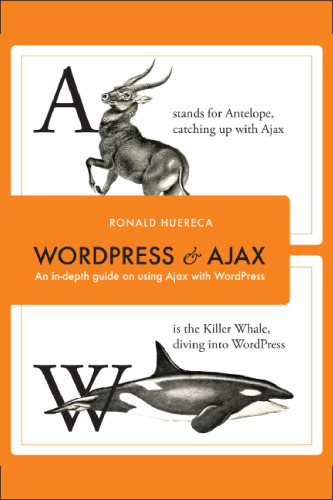 Wordpress and Ajax: An In-Depth Guide on Using Ajax With WordPress  