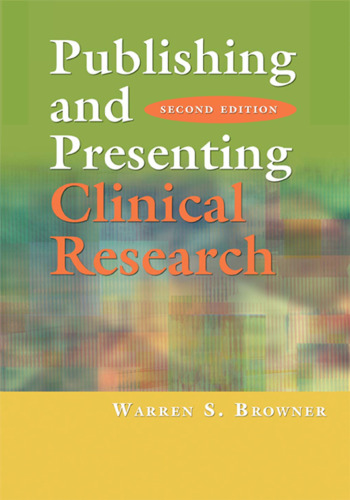 Publishing and Presenting Clinical Research, Second Edition  