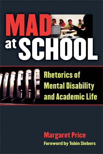 Mad at School: Rhetorics of Mental Disability and Academic Life  