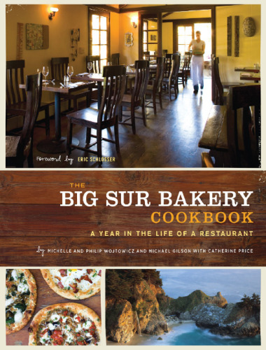 The Big Sur Bakery Cookbook: A Year in the Life of a Restaurant  