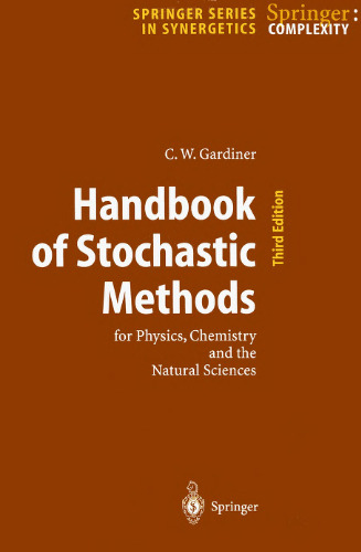 Handbook of stochastic methods for physics, chemistry, and the natural sciences