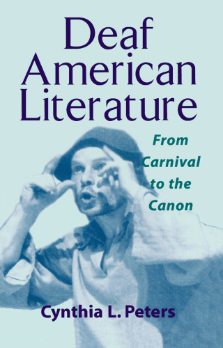 Deaf American Literature: From Canival to the Canon  