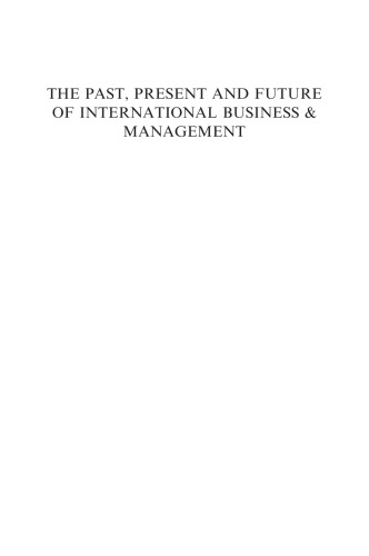 Past Present and Future of International Business and Management (Advances in International Management)  