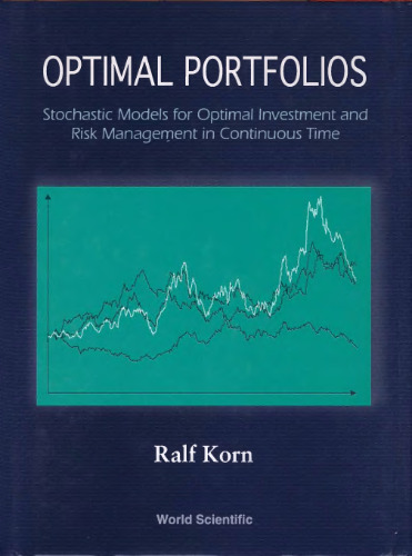 Optimal portfolios: stochastic models for optimal investment and risk management in continuous time