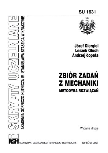 Zbiór zadań z mechaniki : metodyka rozwiązań  