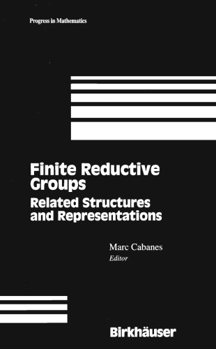 Finite Reductive Groups: Related Structures and Representations: Proceedings of an International Conference held in Luminy, France