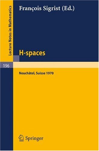 H - Spaces: Actes de la Reunion de Neuchatel (Suisse), Aout 1970 