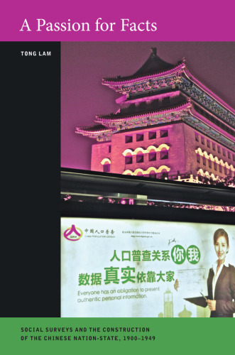 A Passion for Facts: Social Surveys and the Construction of the Chinese Nation-State, 1900-1949 (Asia Pacific Modern)  