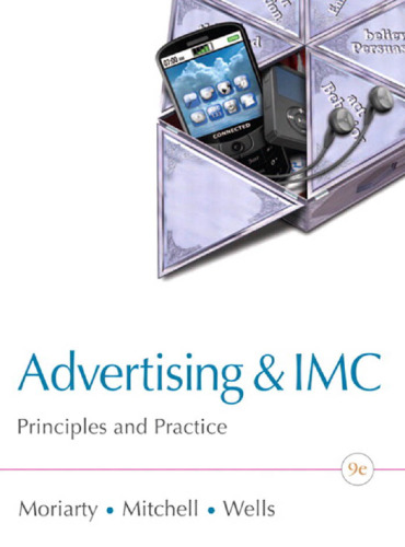 Advertising & IMC: Principles and Practice (9th Edition) (Advertising : Principles and Practice)  