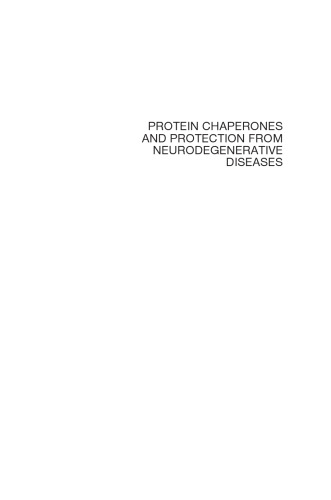 Protein Chaperones and Protection from Neurodegenerative Diseases (Wiley Series in Protein and Peptide Science)  