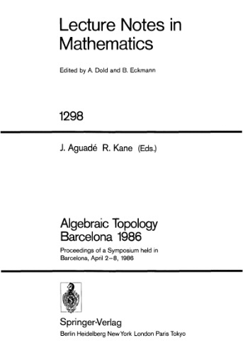 Algebraic Topology Barcelona 1986: Proceedings of a Symposium held in Barcelona, April 2–8, 1986