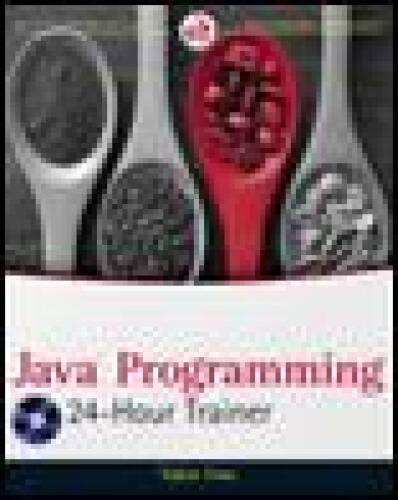 Java Programming 24-Hour Trainer (Wrox Programmer to Programmer)  