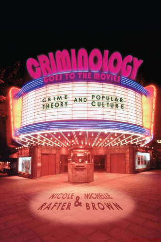 Criminology Goes to the Movies: Crime Theory and Popular Culture