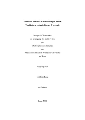 Der bunte Himmel Untersuchungen zu den Tondächern westgriechischer Typologie (Dissertation Rheinischen Friedrich-Wilhelms-Universität zu Bonn 2009)  