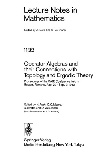 Operator Algebras and their Connections with Topology and Ergodic Theory: Proceedings of the OATE Conference held in Buşteni, Romania, Aug. 29 – Sept. 9, 1983