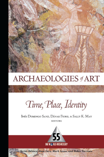 Archaeologies of Art: Time, Place, and Identity  