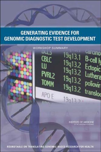 Generating Evidence for Genomic Diagnostic Test Development: Workshop Summary  