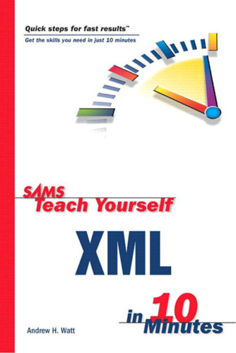 Sams Teach Yourself XML in 10 Minutes  