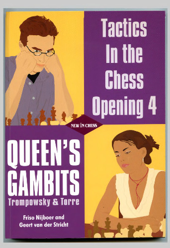 Tactics in the Chess Opening 4: Queen's Gambits Trompowsky and Torre