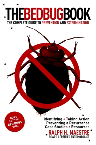 The Bed Bug Book: The Complete Guide to Prevention and Extermination  