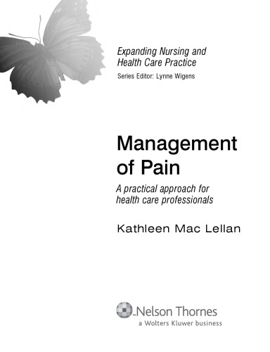 Management of Pain: A Practical Approach for Health Care Professionals (Expanding Nursing & Health Care Practice) (Expanding Nursing and Health Care Practice)  