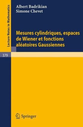 Mesures Cylindriques Espaces de Wiener et Fonctions Aleatoires Gaussiennes