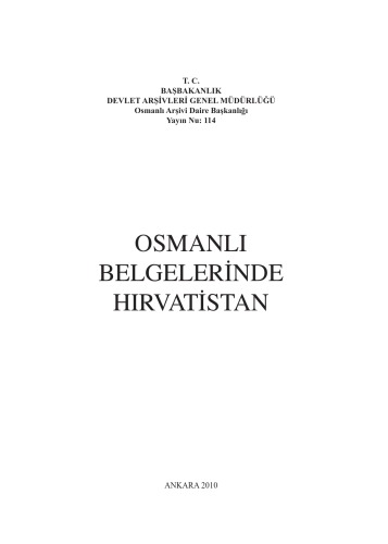 Osmanli Belgelerinde Hirvatistan (Croatia in Ottoman Documents)  