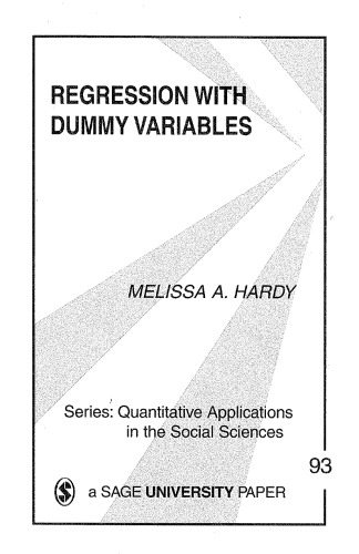 Regression with Dummy Variables (Quantitative Applications in the Social Sciences)  issue 93