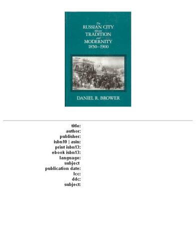 The Russian city between tradition and modernity, 1850-1900  