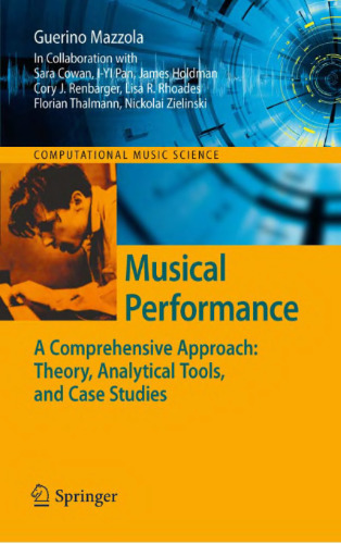 Musical Performance: A Comprehensive Approach: Theory, Analytical Tools, and Case Studies