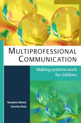 Multiprofessional communication: making systems work for children  