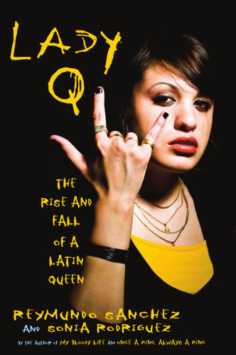 Lady Q: The Rise and Fall of a Latin Queen