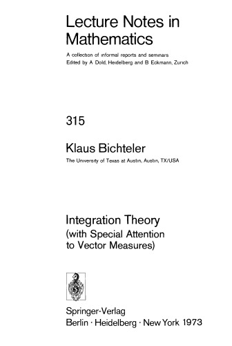 Integration Theory, with Special Attention to Vector Measures