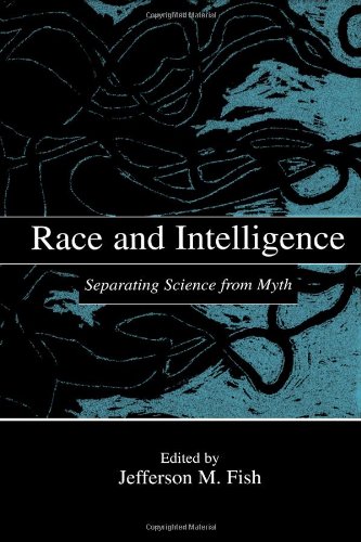 Race and Intelligence: Separating Science From Myth  