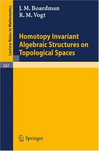 Homotopy Invariant Algebraic Structures on Topological Spaces