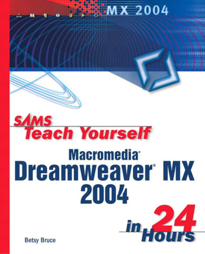 Sams teach yourself Macromedia Dreamweaver MX 2004 in 24 hours  