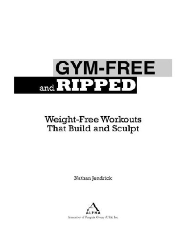 Gym-Free and Ripped: Weight-Free Workouts That Build and Sculpt  