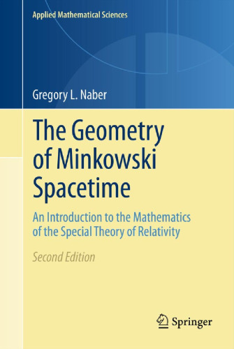 The Geometry of Minkowski Spacetime: An Introduction to the Mathematics of the Special Theory of Relativity