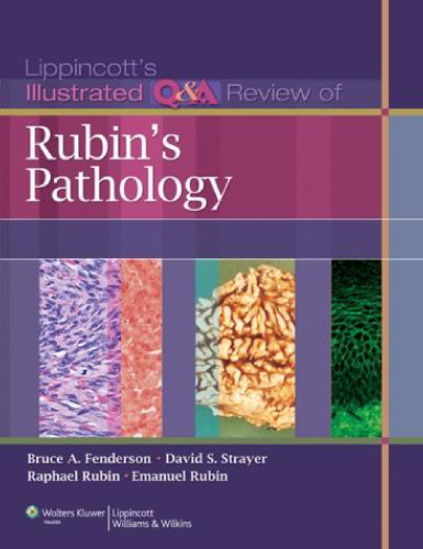 Lippincott's Illustrated Q&A Review of Rubin's Pathology