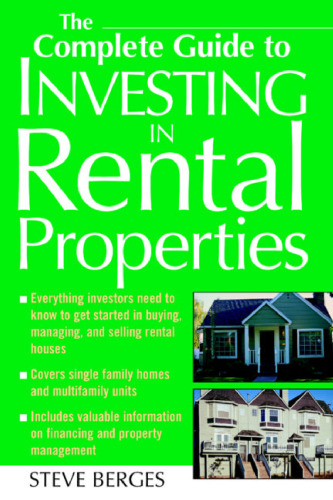 The Complete Guide to Investing in Rental Properties  