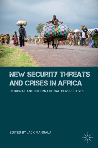 New Security Threats and Crises in Africa: Regional and International Perspectives