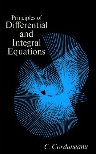 Principles of Differential and Integral Equations