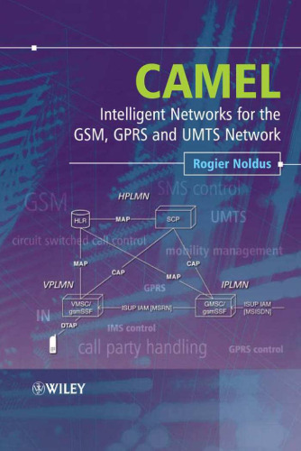 CAMEL: Intelligent Networks for the GSM, GPRS and UMTS Network  