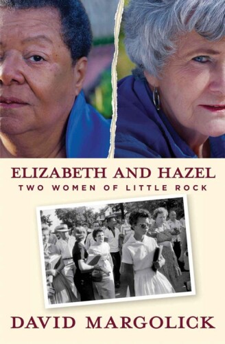 Elizabeth and Hazel: Two Women of Little Rock