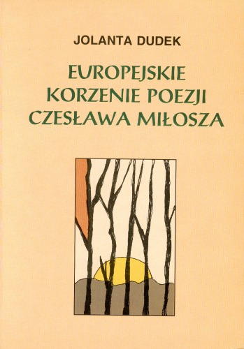 Europejskie korzenie poezji Czesława Miłosza  