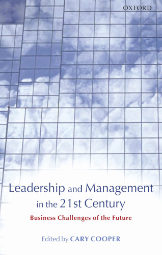 Leadership and Management in the 21st Century: Business Challenges of the Future  